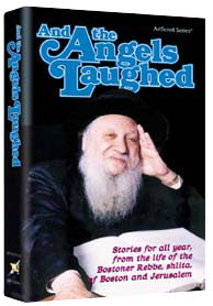 AND THE ANGELS LAUGHED [Bostoner Rebbe] (H/C)
