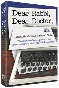 DEAR RABBI DEAR DR. [Twerski] (H/C)