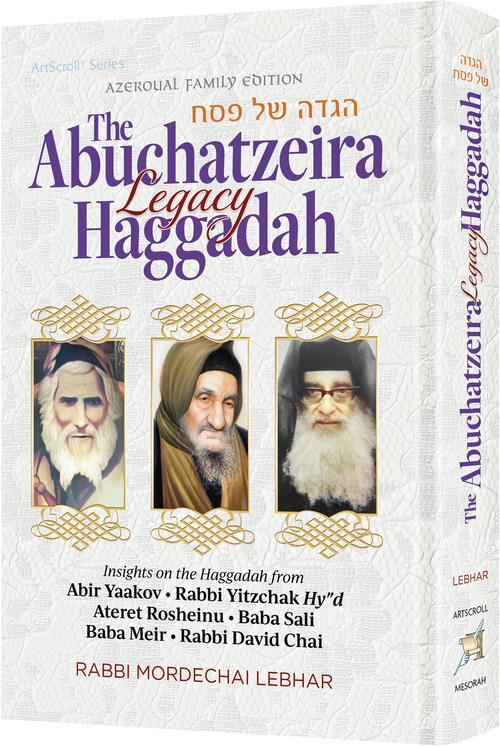The Abuchatzeira Legacy Haggadah