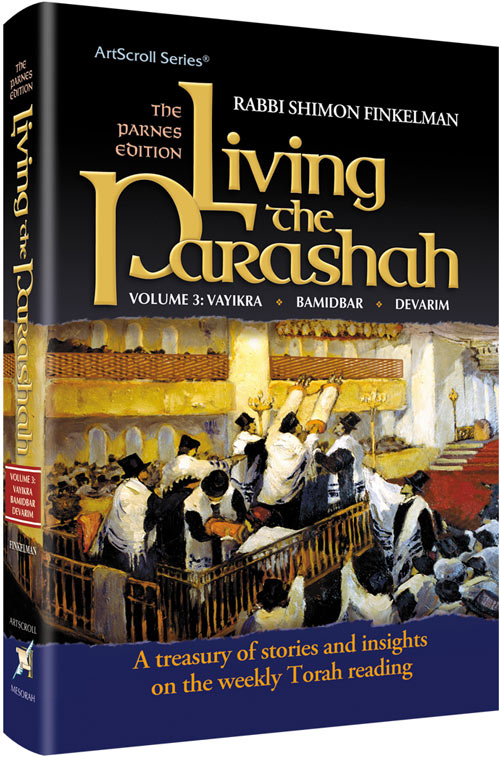 LIVING THE PARASHAH: VAYIKRA,BAMIDBAR,DEVARIM