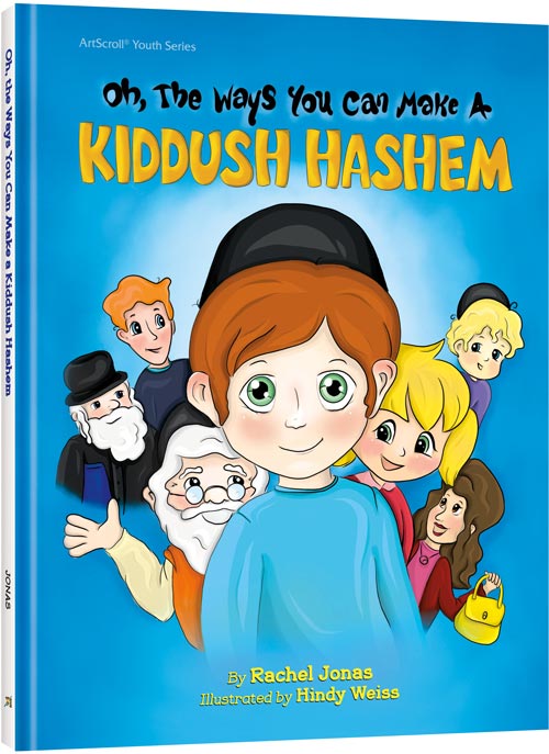 Oh, The Ways You Can Make a Kiddush Hashem