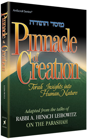 PINNACLE OF CREATION [R' Henach Leibowitz]