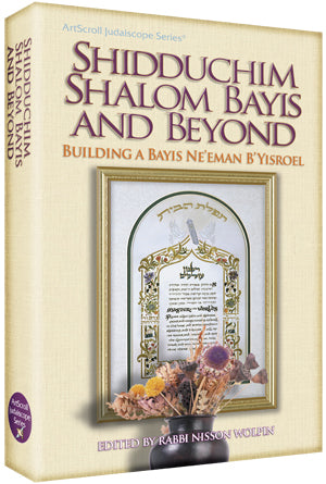 SHIDDUCHIM SHALOM BAYIS & BEYOND (H/C)