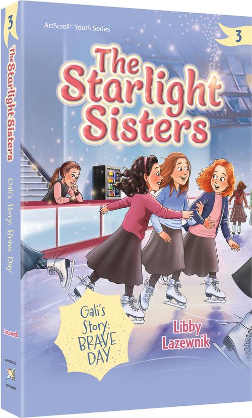 The Starlight Sisters - volume 3: Gali’s Story: Brave Day