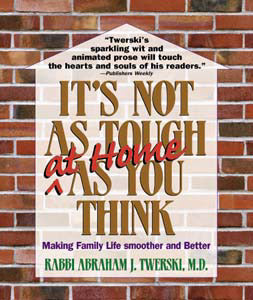 IT'S NOT AS TOUGH AT HOME... [Twerski] (P/B)