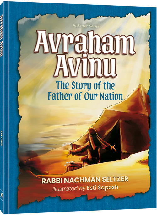 Avraham Avinu: The Story of the Father of our Nation
